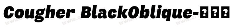 Cougher BlackOblique字体转换 Cougher BlackOblique字体转换